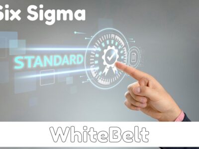 Certificación White Belt en Lean Six Sigma: Tu Primer Paso hacia la Excelencia Operativa
